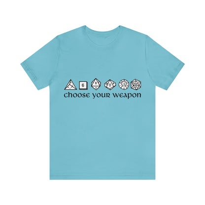 Choose Your Weapon Tee