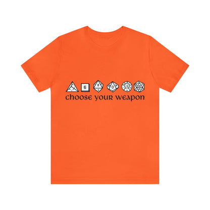 Choose Your Weapon Tee